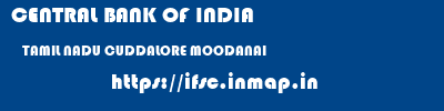 CENTRAL BANK OF INDIA  TAMIL NADU CUDDALORE MOODANAI   ifsc code